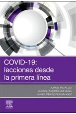 Covid - 19. Lecciones desde la Primera Línea